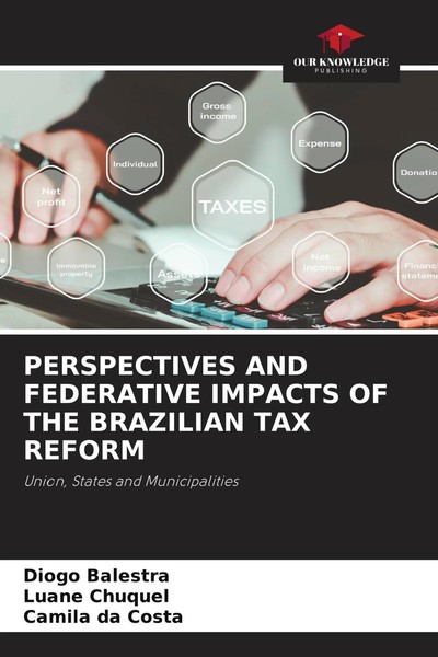 Perspectives AND Federative Impacts OF THE Brazilian TAX Reform Balestra (U. A.)-image