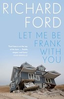 Richard Ford - Let Me Be Frank With You A Frank Bascombe Book - Pape - G245Z