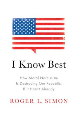 I Know Best: How Moral Narcissism Is Destroying Our Republic, If It  - VERY GOOD