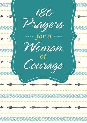 180 Prayers for a Woman of Courage .. NEW