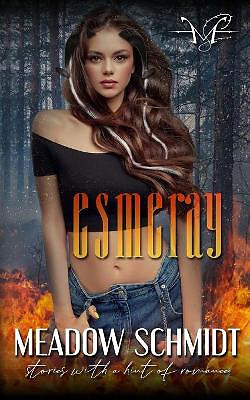 Esmeray By Esther E Schmidt - New Copy - 9798770079586