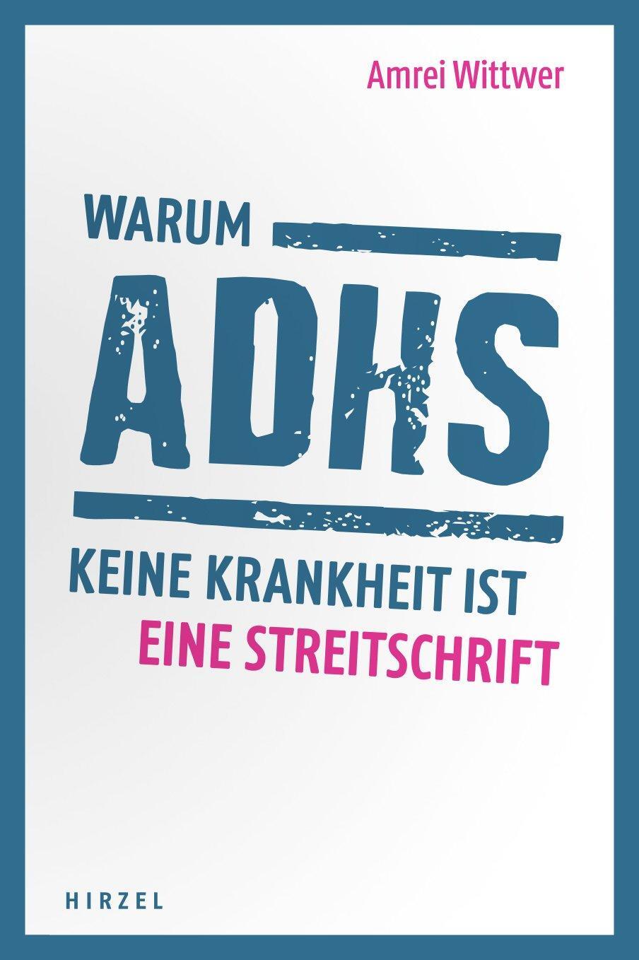 Thumbnail - Warum Adhs Keine Krankheit Ist | Wittwer, Amrei