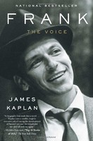 Frank: The Voice By James Kaplan, (paperback), Anchor , New, Free Shipping on sale Frank: The Voice By James Kaplan, (paperback), Anchor , New, Free Shipping on sale