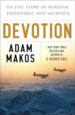 Devotion: An Epic Story of Heroism, Fri..., Makos, Adam