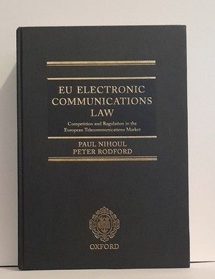 EU Electronic Communications Law : Competition and Regulation in the European...