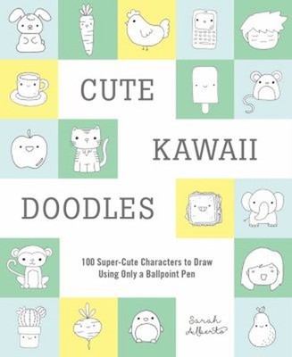 Cute Kawaii Doodles Guided Sketchbook : 100 Super-Cute Characters