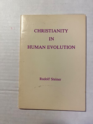 Christianty in Human Evolution by Rudolf Steiner (paperback) 1979