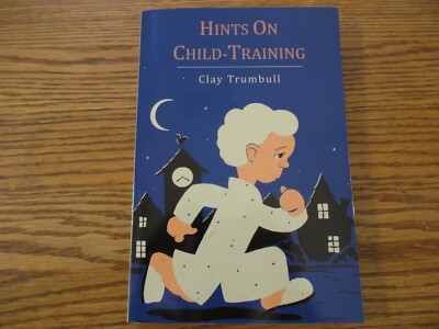 Hints On Child-Training (Clay Trumbull)