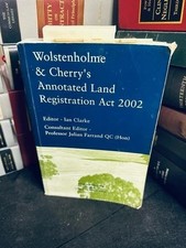 Wolstenholme and Cherry's Annotated Land Registration Act 2002 by Ian Clarke
