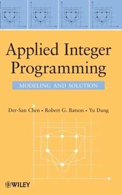 Applied Integer Programming - Modeling and Solution Chen Hardcover 9780470373064