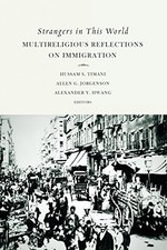 STRANGERS IN THIS WORLD: MULTIRELIGIOUS REFLECTIONS ON By Hussam S. Timani VG