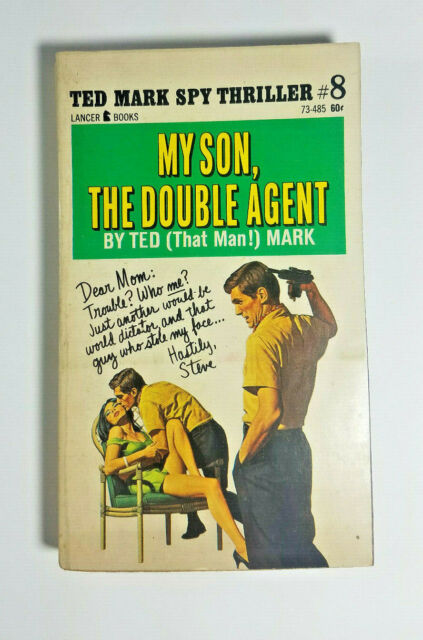 My Son The Double Agent by Ted Mark #8 1966 Lancer Paperback