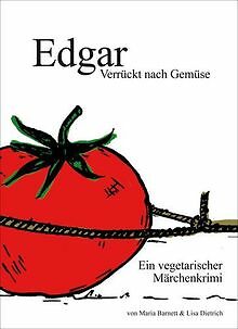 Edgar - Verrückt nach Gemüse: Ein vegetarischer Märchenk... | Buch | Zustand gut - Maria Barnett