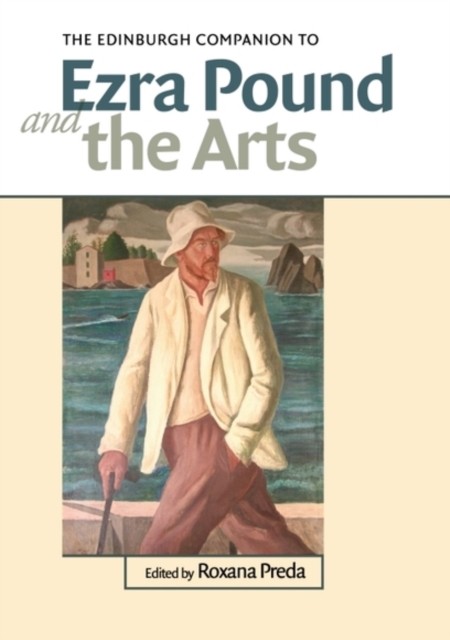 Edinburgh Companion To Ezra Pound & The