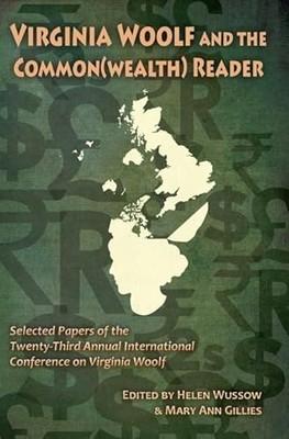 Virginia Woolf and the Common(wealth) Reader by Helen Wussow, Mary Ann ...