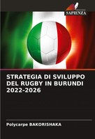 Strategia Di Sviluppo Del Rugby In Burundi 2022-2026 Polycarpe Bakorishaka Buch