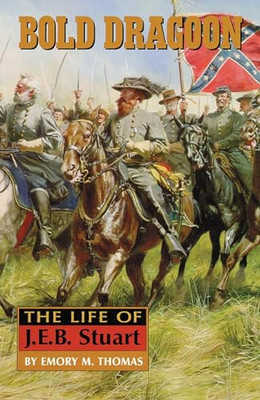 Bold Dragoon: The Life of J.E.B. Stuart - Paperback NEW Thomas, Emory M 1999-09-