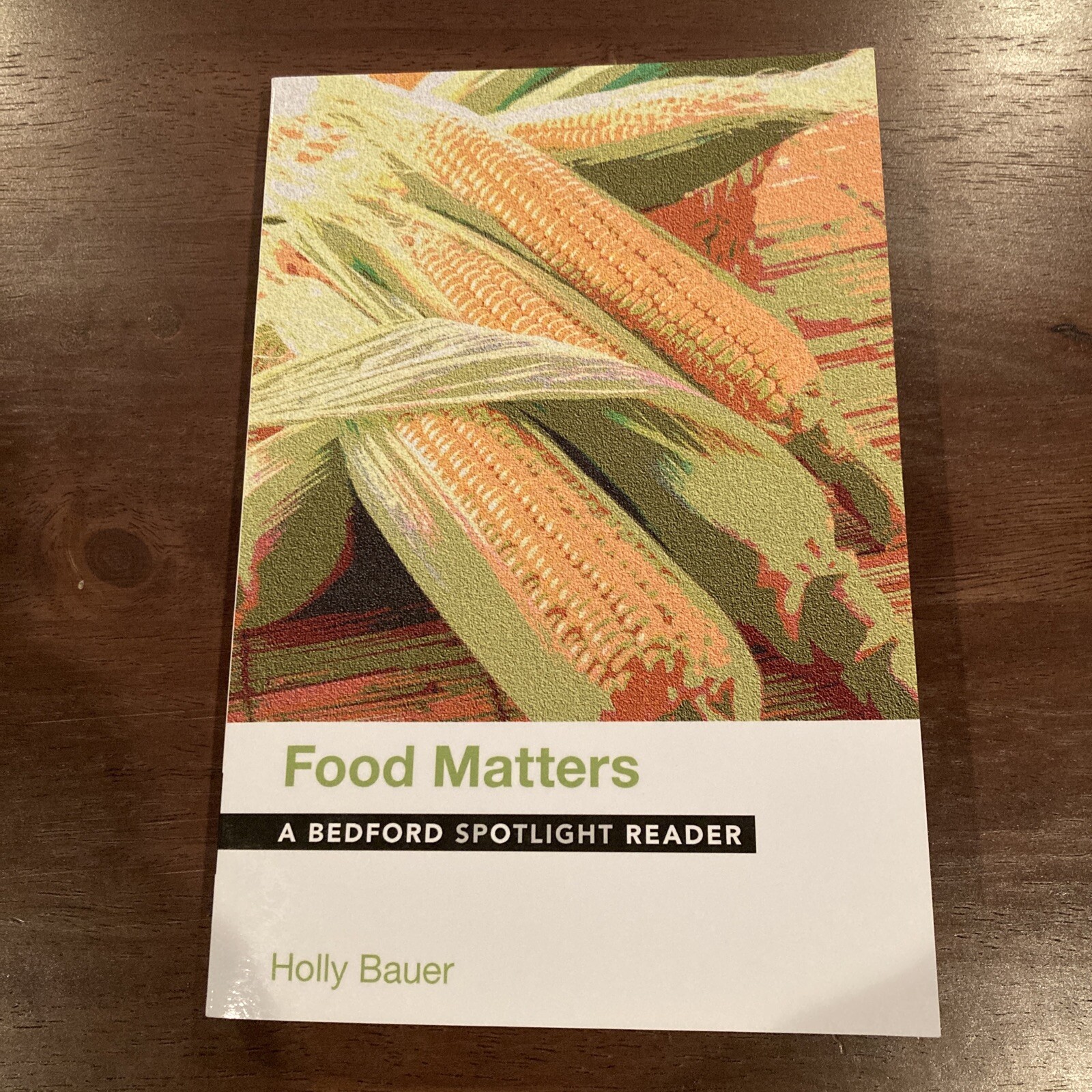 Food Matters A Bedford Spotlight Reader by Holly Bauer (2014, Trade