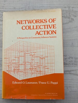 Networks of Collective Action: Community influence systems; E. Laumann - HC