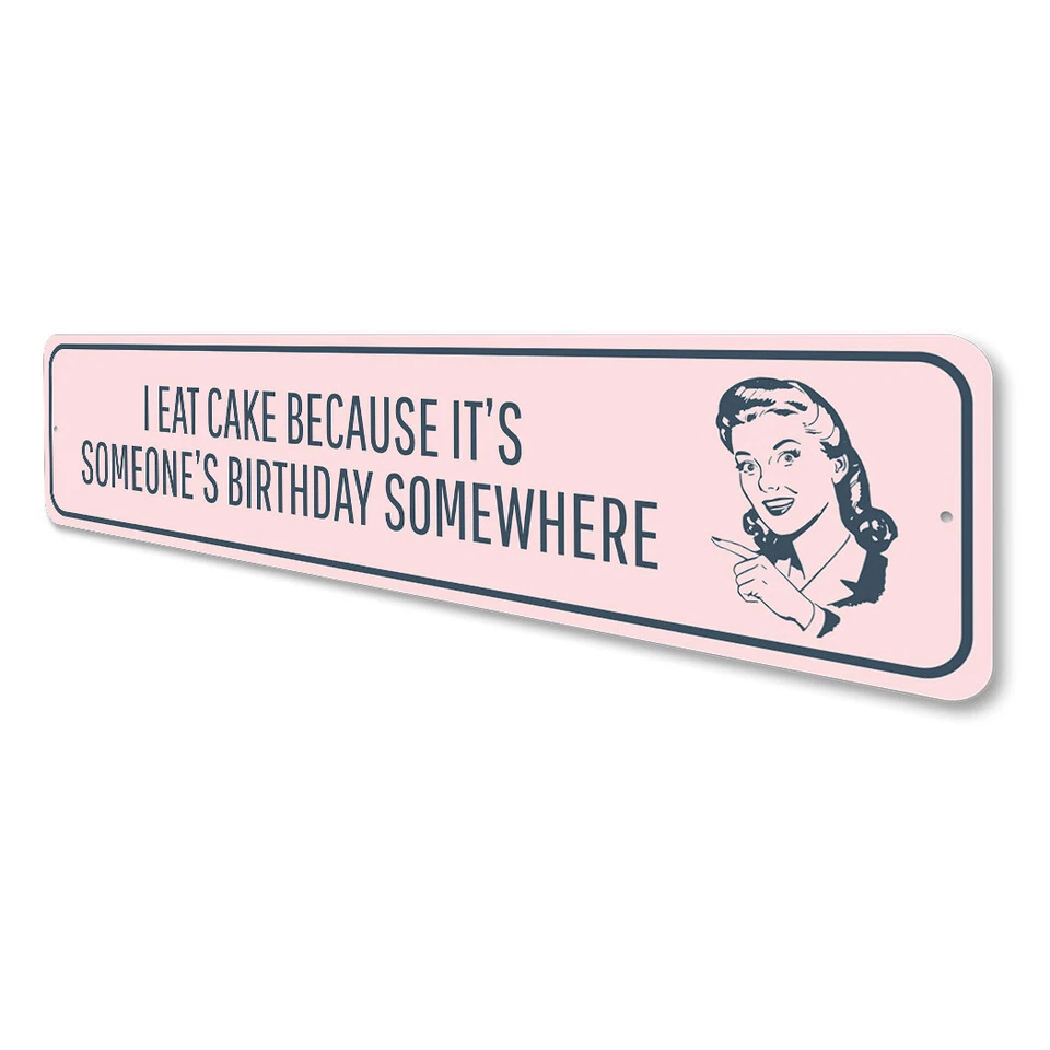 Металлический знак I Eat Cake Because It's Someone's Birthday - Изображение 4 из 4
