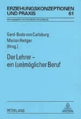 Gerd-Bodo Von Carlsburg Der Lehrer - Ein (Un)Moeglicher Beruf (Taschenbuch)