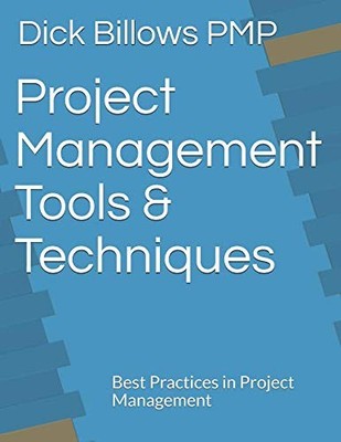 Project Management Tools & Techniques: Best Practices in Project Management