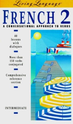 French 2: A Conversational Approach to Verbs: Intermediate (The Liv - ACCEPTABLE