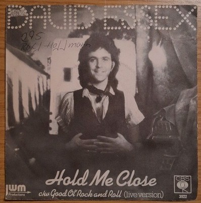 Single Vinyl 7'' David Essex Hold Me Close EX++ (CBS 3572 A    Allen)