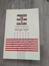 Process & Pattern in Culture Essays Honor of J.H. Steward; Manners - vntg/HC/DJ