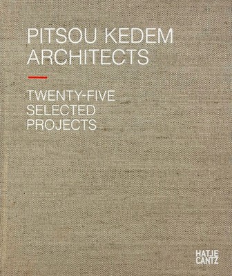 Pitsou Kedem Architects | Oren Eldar | Twenty-Five Selected Projects | Buch