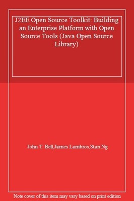 J2EE Open Source Toolkit: Aufbau einer Unternehmensplattform mit O