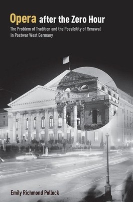 Opera After the Zero Hour: The Problem of Tradition and the Possibility of Renew
