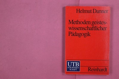 283778 Helmut Danner METHODEN GEISTESWISSENSCHAFTLICHER PÄDAGOGIK Ernst