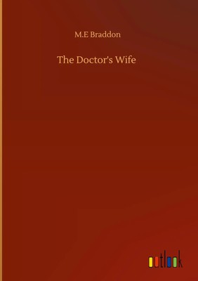 M. E Braddon | The Doctor's Wife | Buch | Englisch (2020) | 348 S.