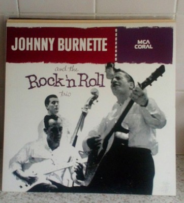 Johnny Burnette '' Your Sixteen'' 45 rpm And The Rock 'N Roll Trio - Plus Vinyl LP