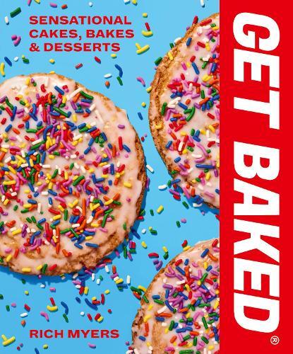 Rich Myers GET BAKED (Copertina rigida)
