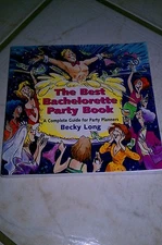 The Best Bachelorette Party Book by Becky Long (2000, Paperback)