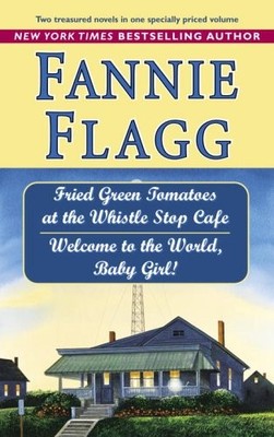 Fried Green Tomatoes at the Whistle Stop Cafe / Welcome to the World, Baby G...