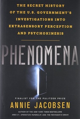 Phenomena: The Secret History of the U.S. Government's Investigations into E...