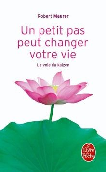 Un petit pas peut changer votre vie : la voie du ... | Buch | Zustand akzeptabel