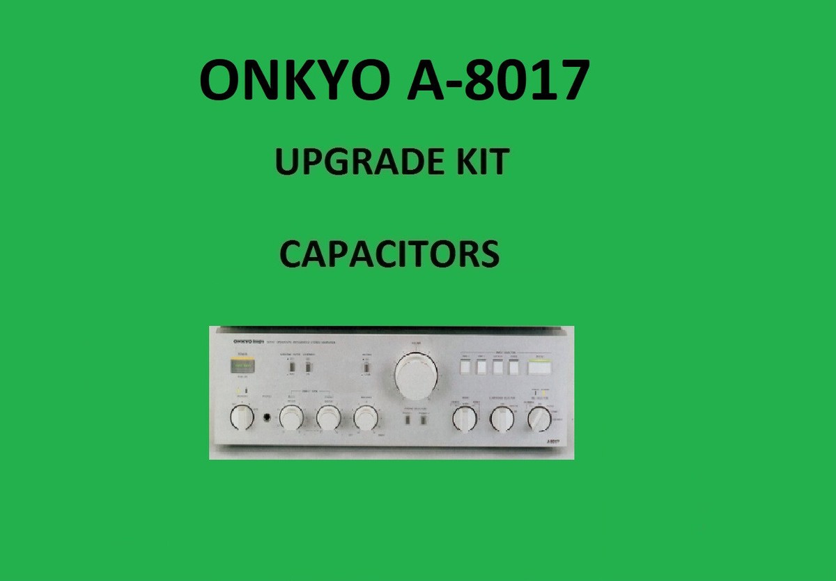 Stereo Amplifier ONKYO A-8017 Repair KIT - all capacitors | eBay