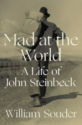 #ad Mad at the World : A Life of John Steinbeck by William Souder 2020 Hardcover $4.00