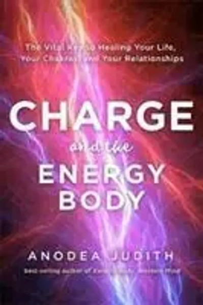 Anodea, Phd Judith | Charge And The Energy Body | Taschenbuch | Englisch (2018)-image