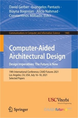 Computer-Aided Architectural Design. Design Imperatives: The Future Is Now: 19th