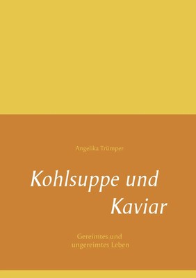 Angelika Trümper | Kohlsuppe und Kaviar | Taschenbuch | Deutsch (2015) | 92 S.