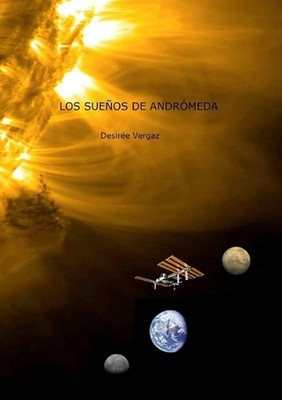 Los Suenos De Andromeda by Desiree Vergaz (Spanish) Paperback Book