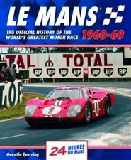 Le Mans: The Official History of the World's Greatest Motor Race, 1960-69: New