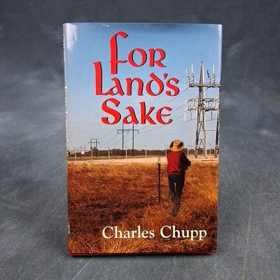 For Land s Sake Charles Chupp 1st Ed HC DJ Agriculture Stewardship VG