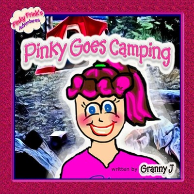Granny J | Pinky Goes Camping - Pinky Frink's Adventures | Taschenbuch (2012)