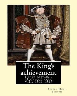 Robert Hugh Benson The King's achievement (1905). By (Taschenbuch) (US IMPORT)